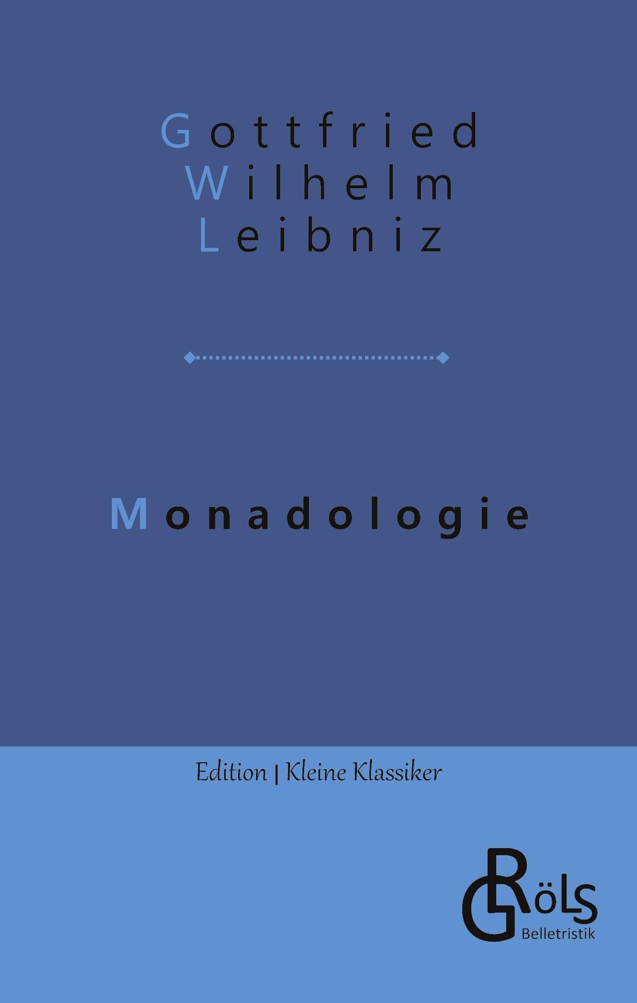 Monadologie: Die Monadenlehre (Edition Kleine Klassiker - Softcover) Drama
