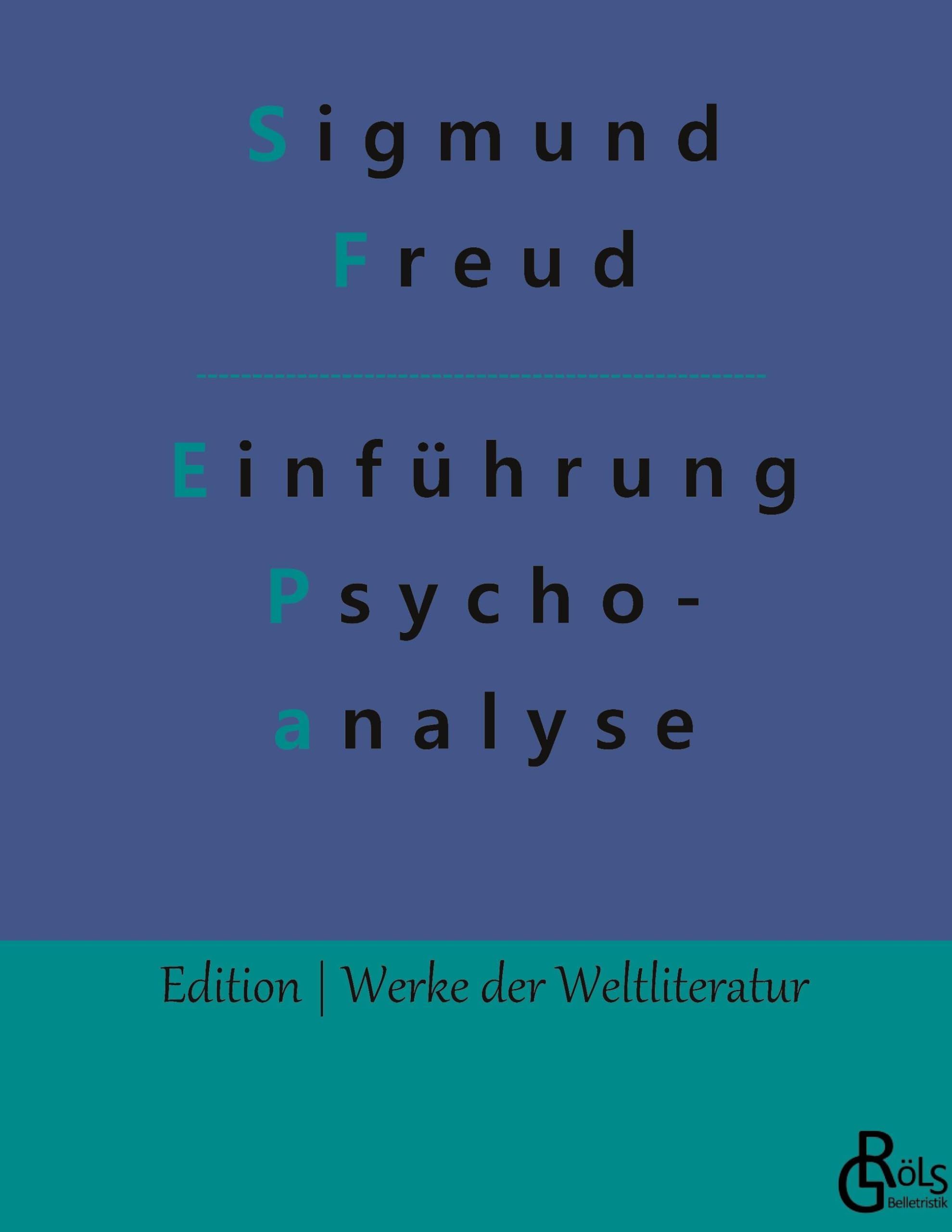 Vorlesungen zur Einführung in die Psychoanalyse (Edition Werke der Weltliteratur - Hardcover) Drama