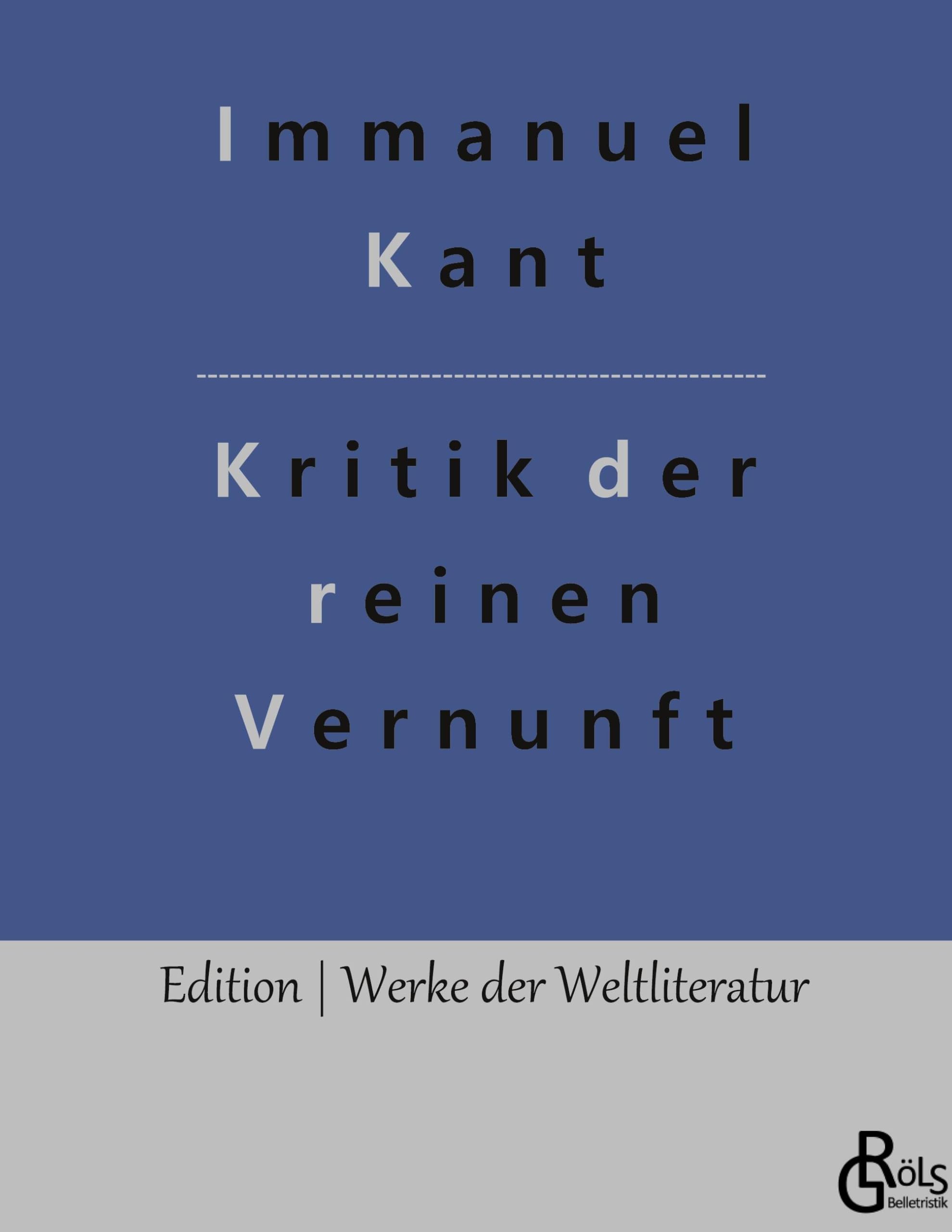 Kritik der reinen Vernunft (Edition Werke der Weltliteratur - Hardcover) Drama