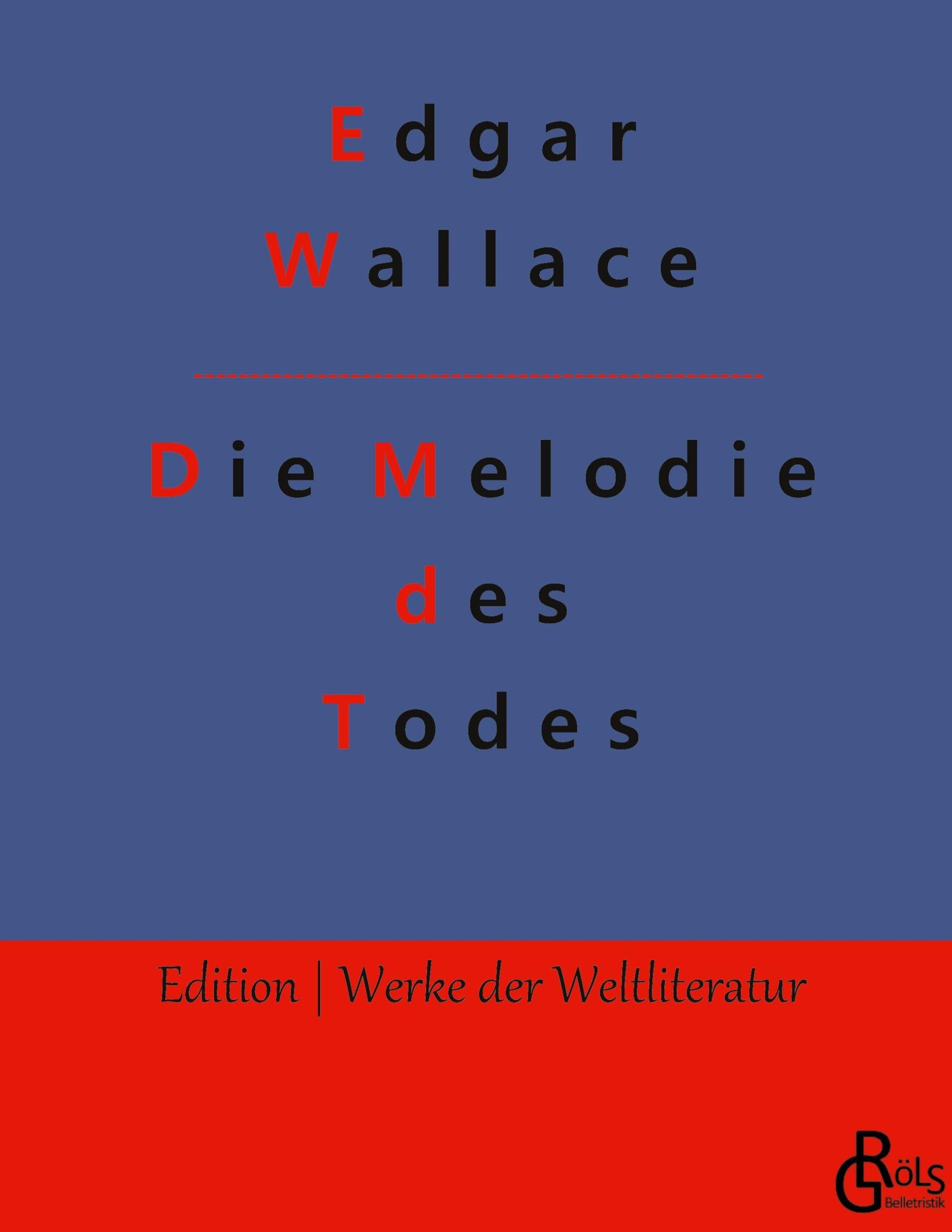 Die Melodie des Todes (Edition Werke der Weltliteratur - Hardcover) Drama