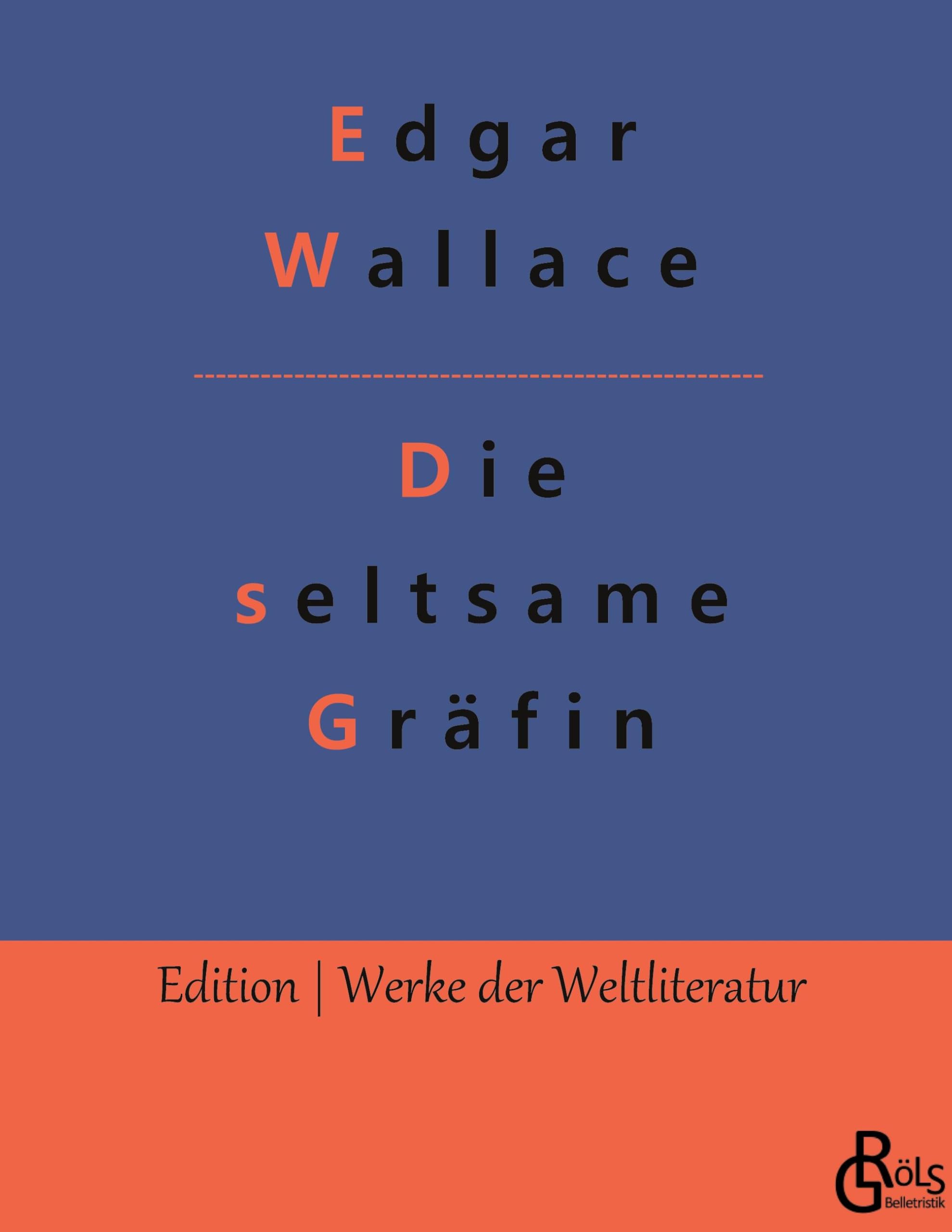 Die seltsame Gräfin (Edition Werke der Weltliteratur - Hardcover) Drama