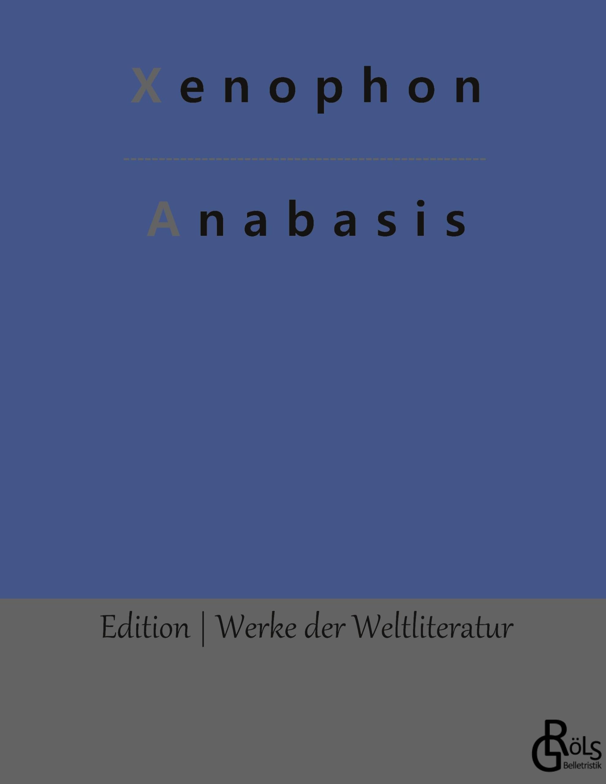 Anabasis (Edition Werke der Weltliteratur - Hardcover) Drama