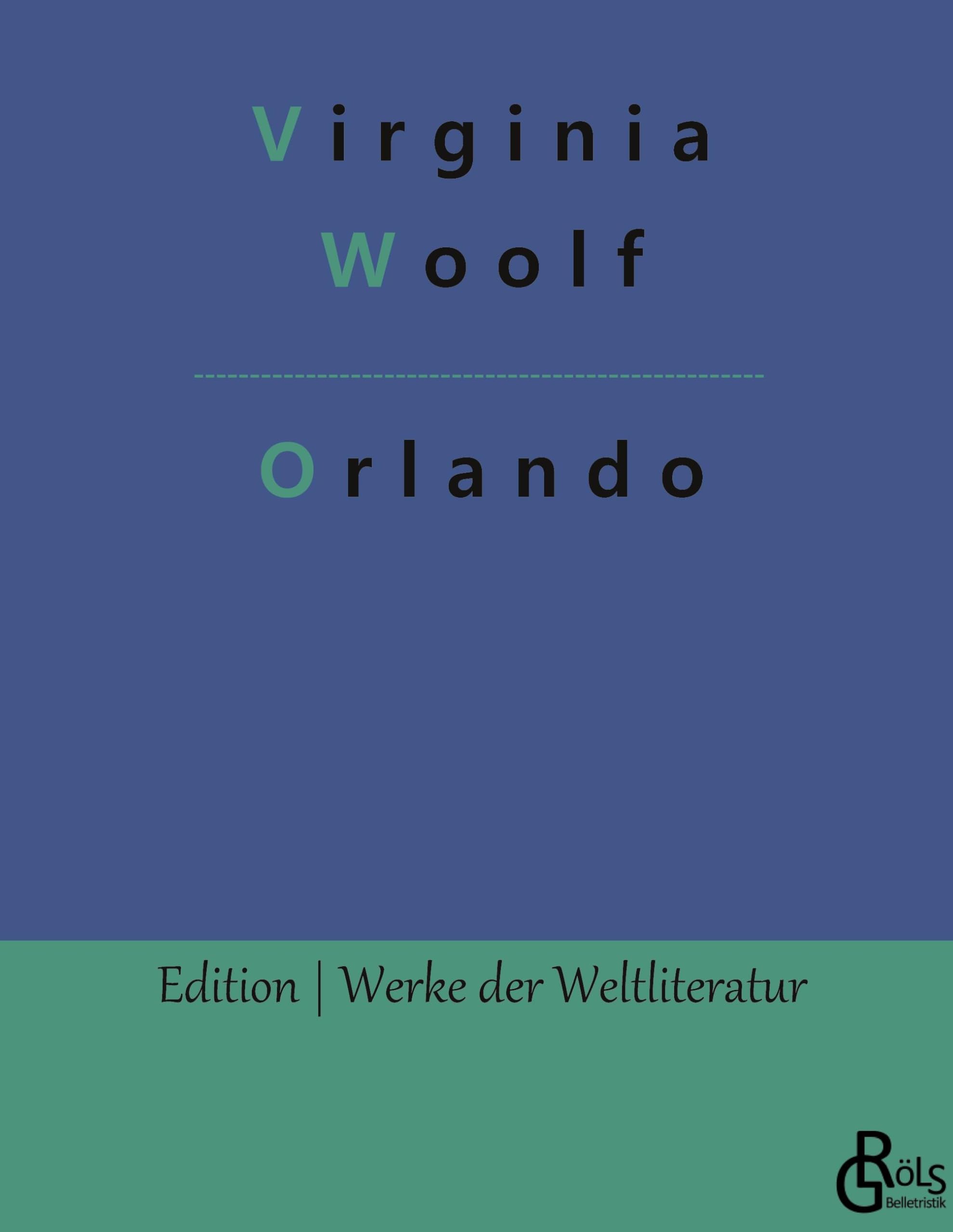 Orlando (Edition Werke der Weltliteratur - Hardcover) Drama