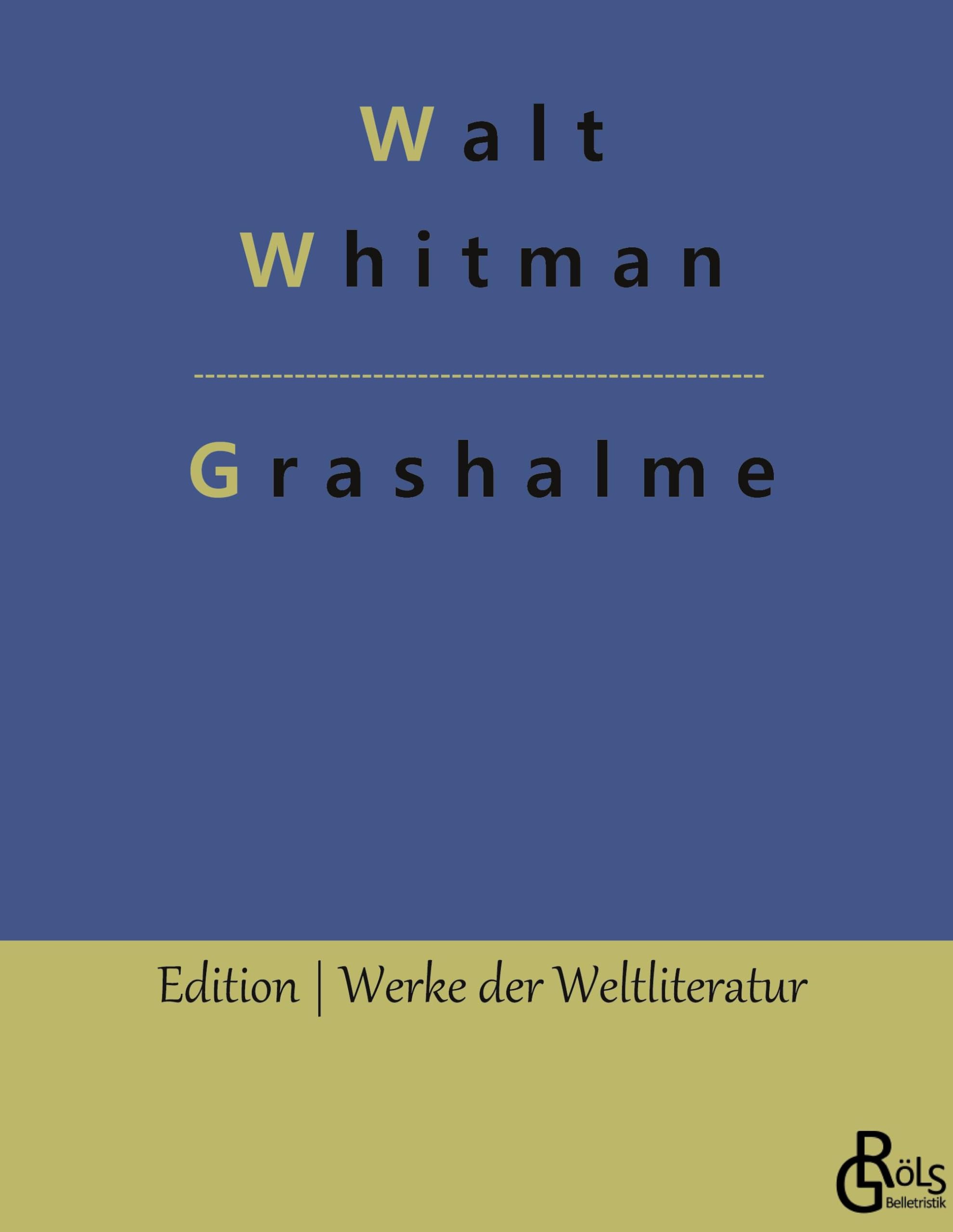 Grashalme: Leaves of Grass (Edition Werke der Weltliteratur - Hardcover) Drama