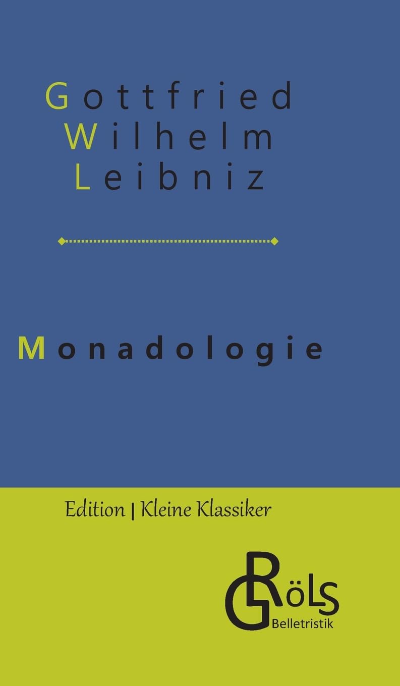 Monadologie: Die Monadenlehre (Edition Kleine Klassiker - Hardcover) Drama
