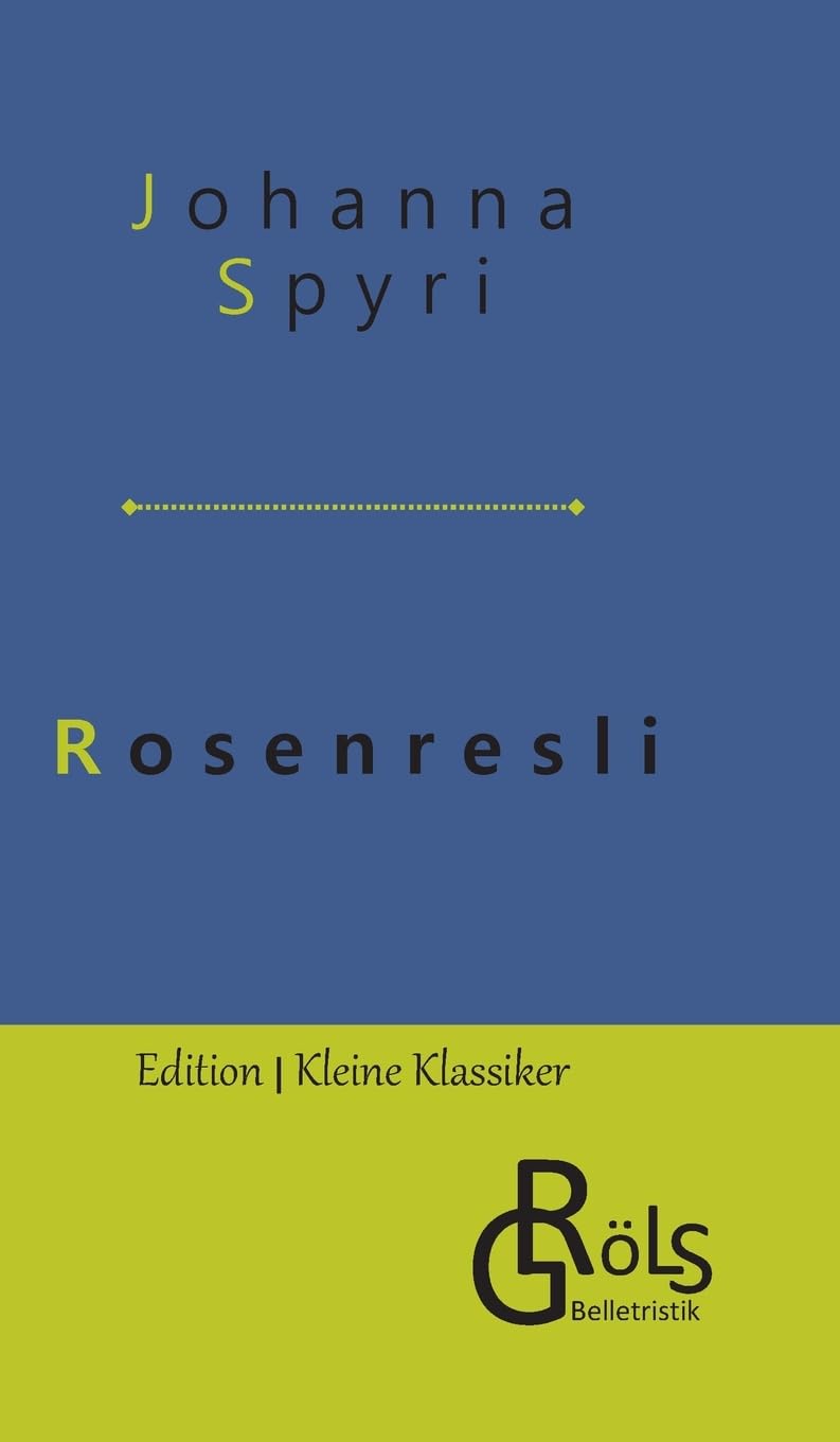 Rosenresli (Edition Kleine Klassiker - Hardcover) Drama