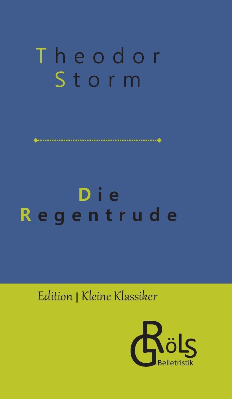 Die Regentrude (Edition Kleine Klassiker - Hardcover) Drama