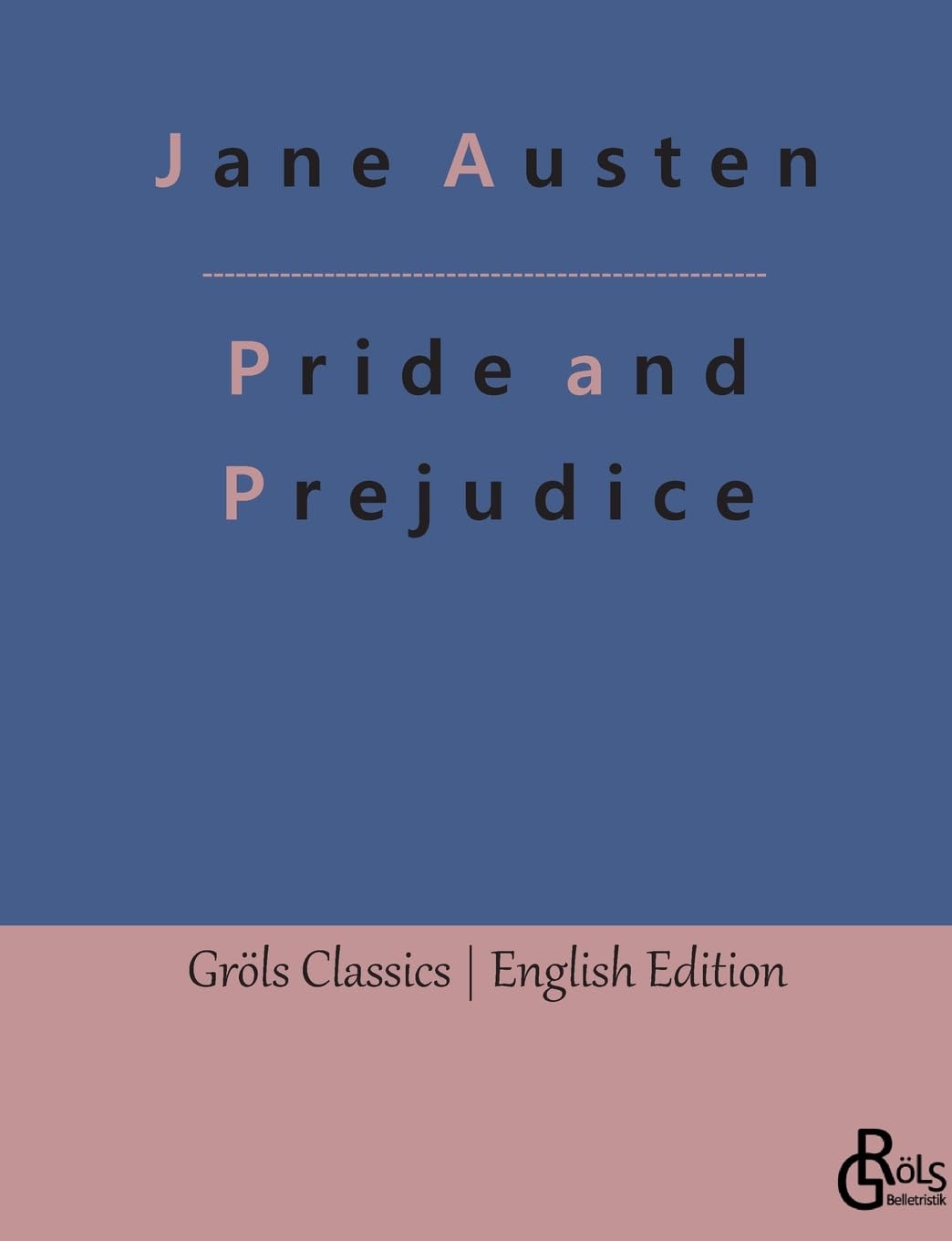 Pride and Prejudice (Gröls Classics English Edition - Softcover) Drama