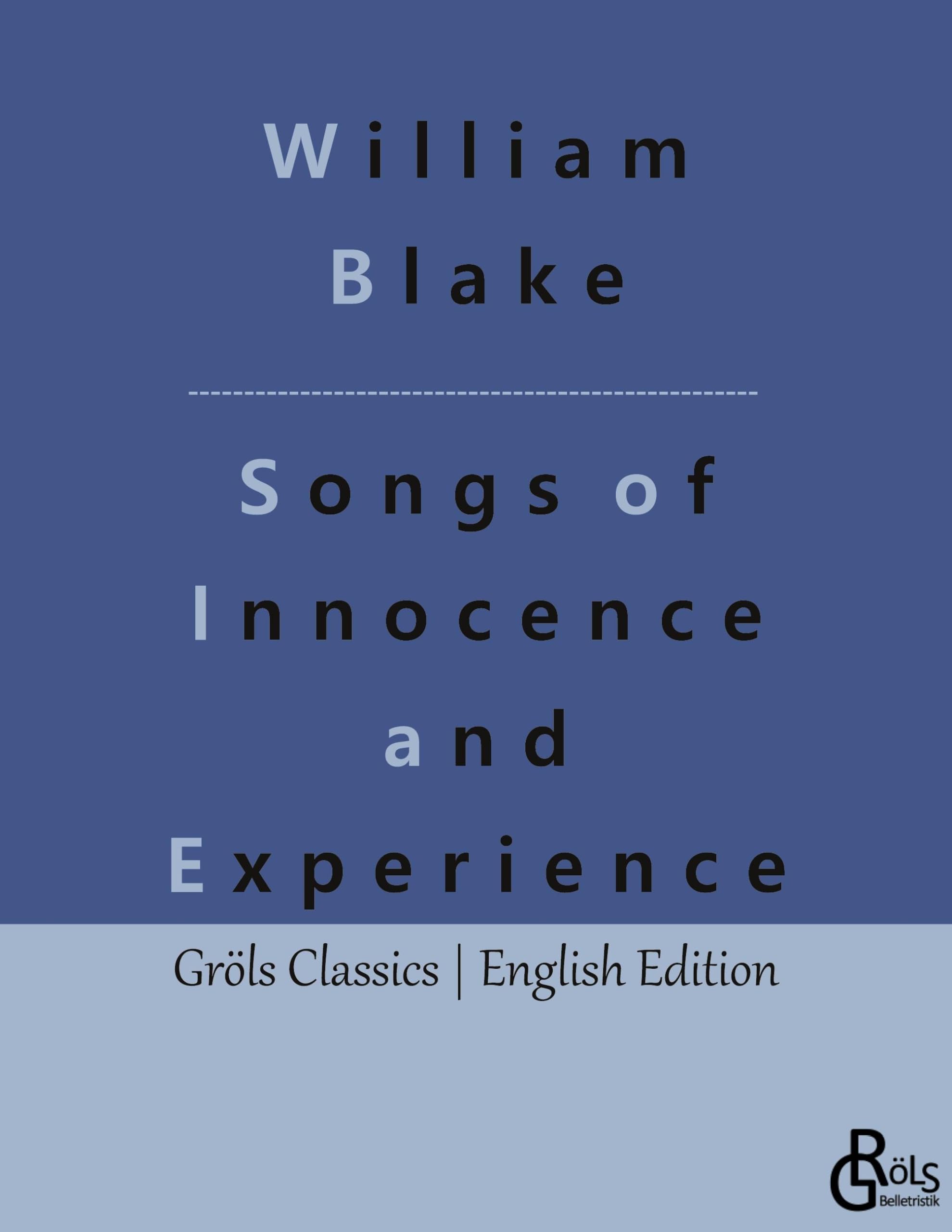 Songs of Innocence and Experience (Gröls Classics English Edition - Softcover) Drama