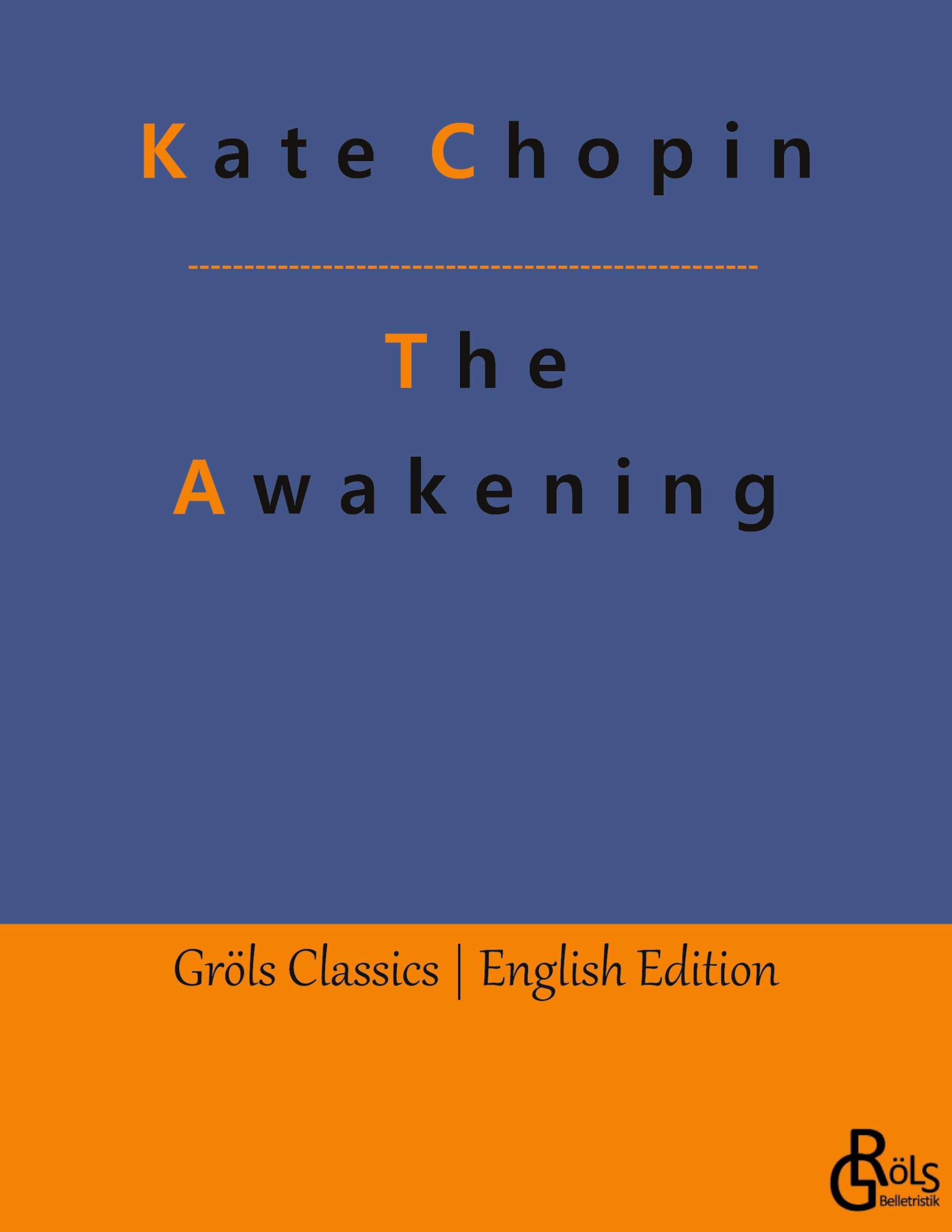 The Awakening: and Other Great Short Stories (Gröls Classics English Edition - Softcover) Drama