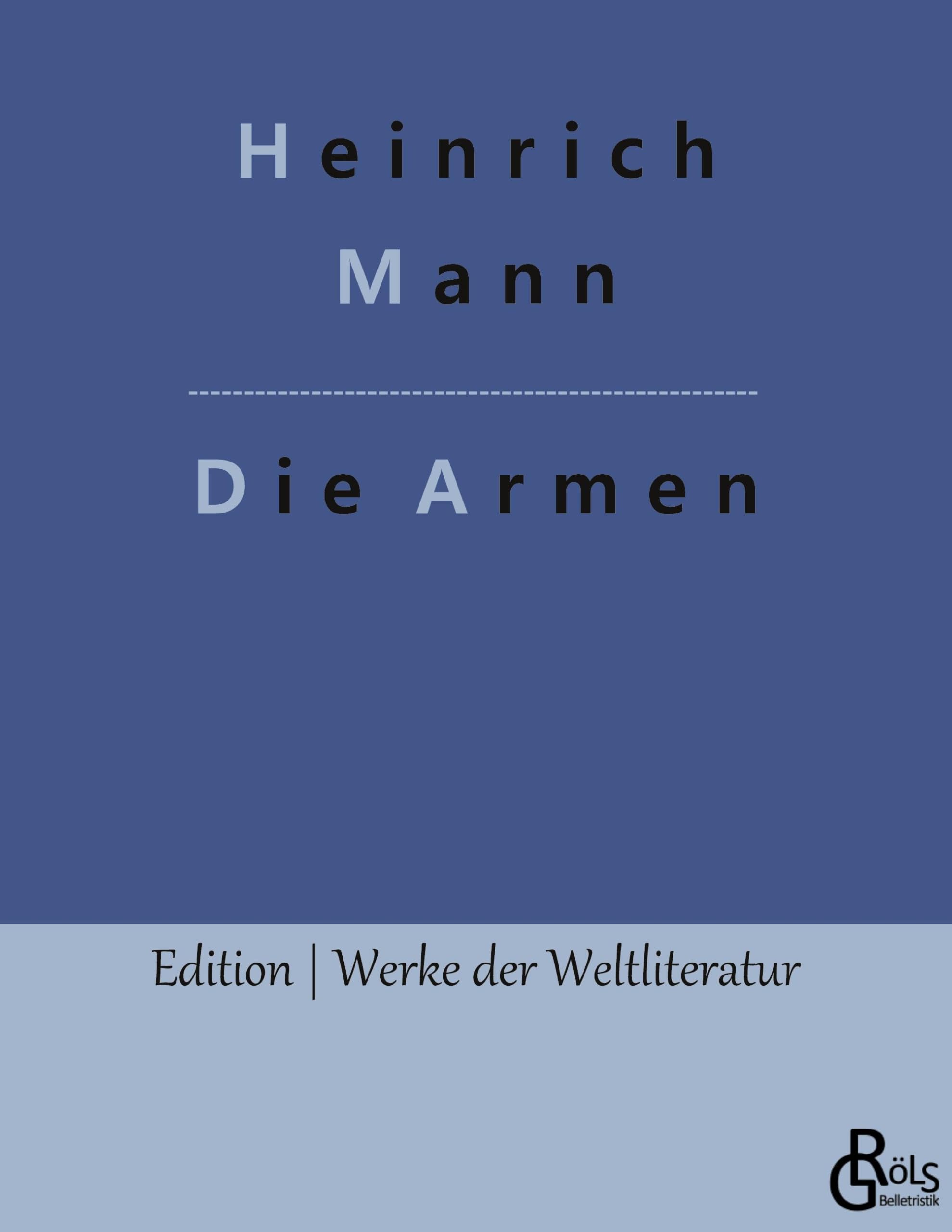Die Armen (Edition Werke der Weltliteratur) Drama