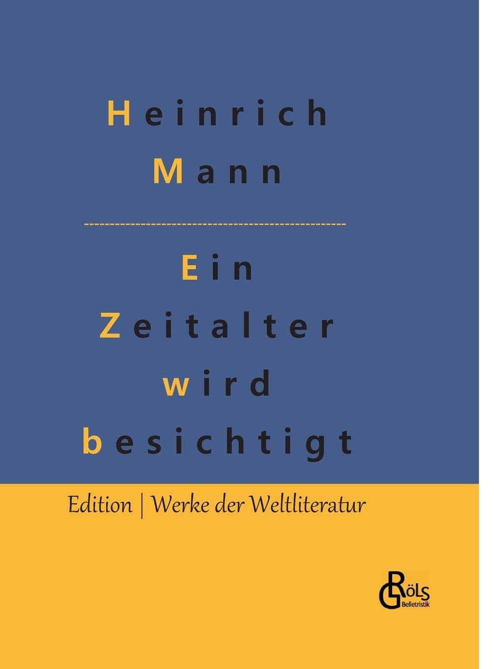 Ein Zeitalter wird besichtigt (Edition Werke der Weltliteratur - Hardcover) Drama
