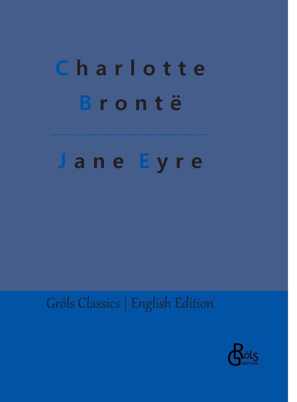 Jane Eyre (Gröls Classics English Edition - Hardcover) Drama