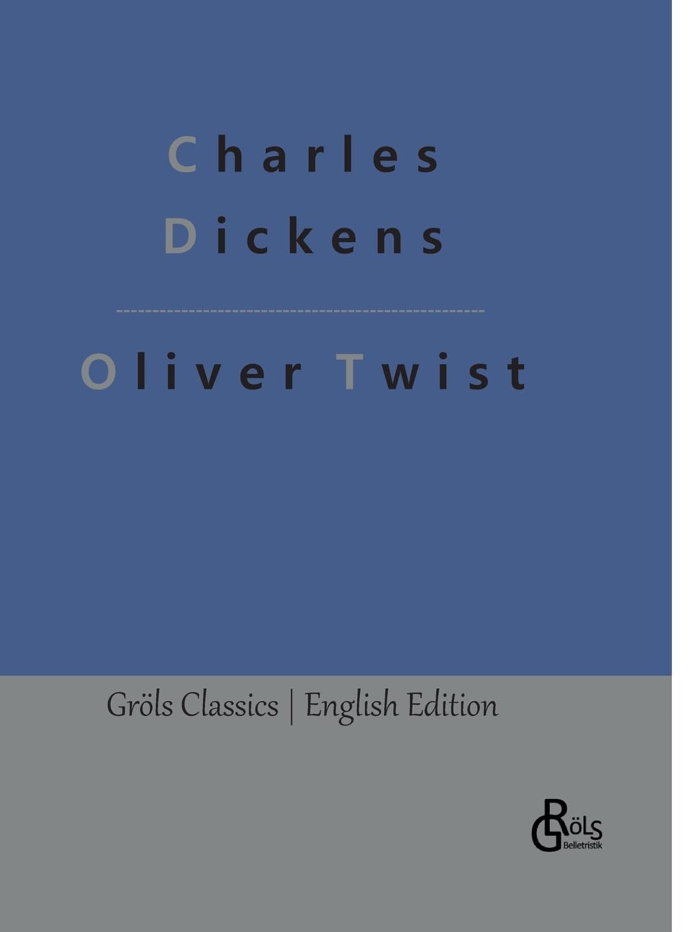 Oliver Twist (Gröls Classics English Edition - Hardcover) Drama