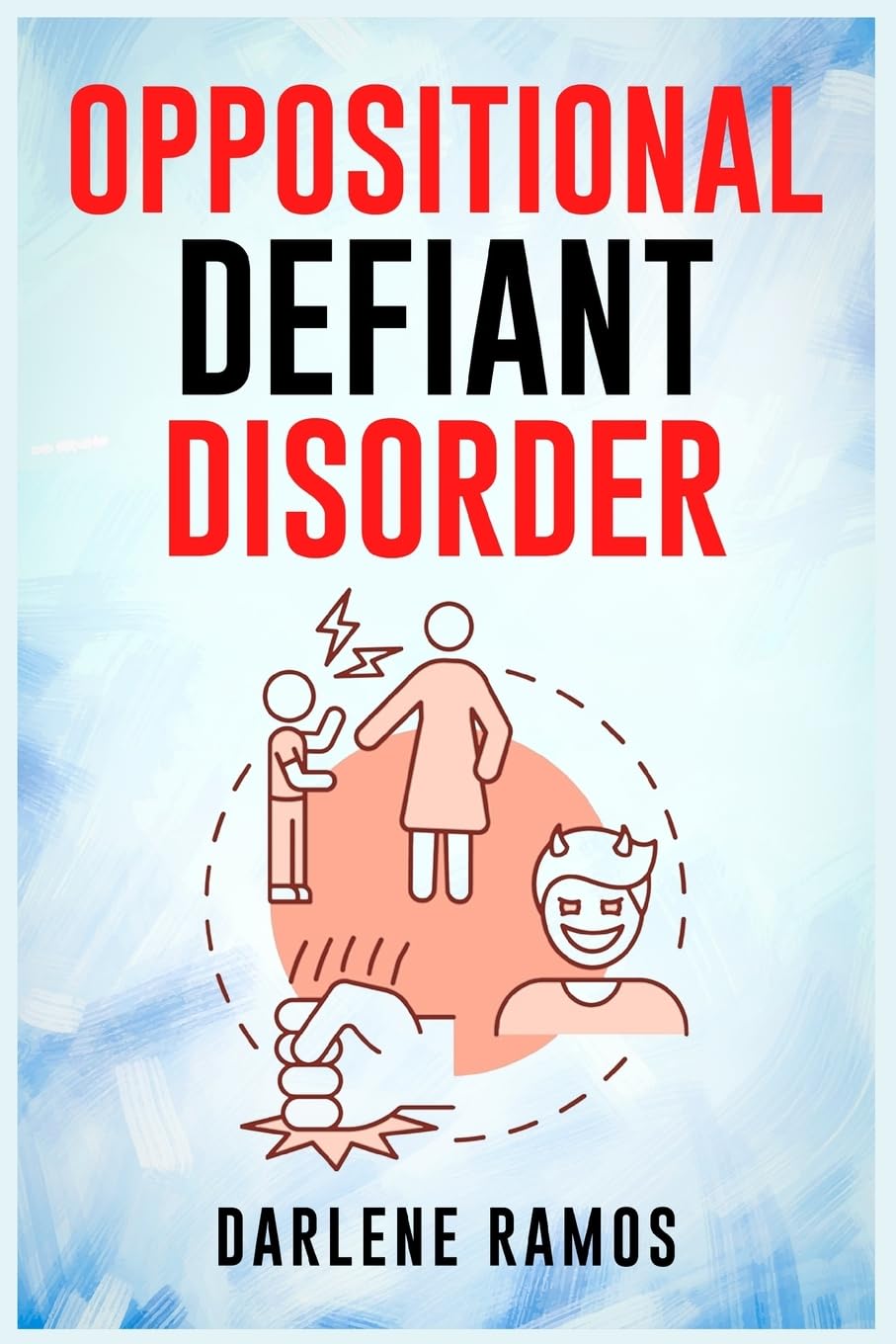 OPPOSITIONAL DEFIANT DISORDER: A Cutting-Edge Method for Recognizing and Guiding Your O.D.D Child Towards Success (2022 Guide for Beginners) Medicine