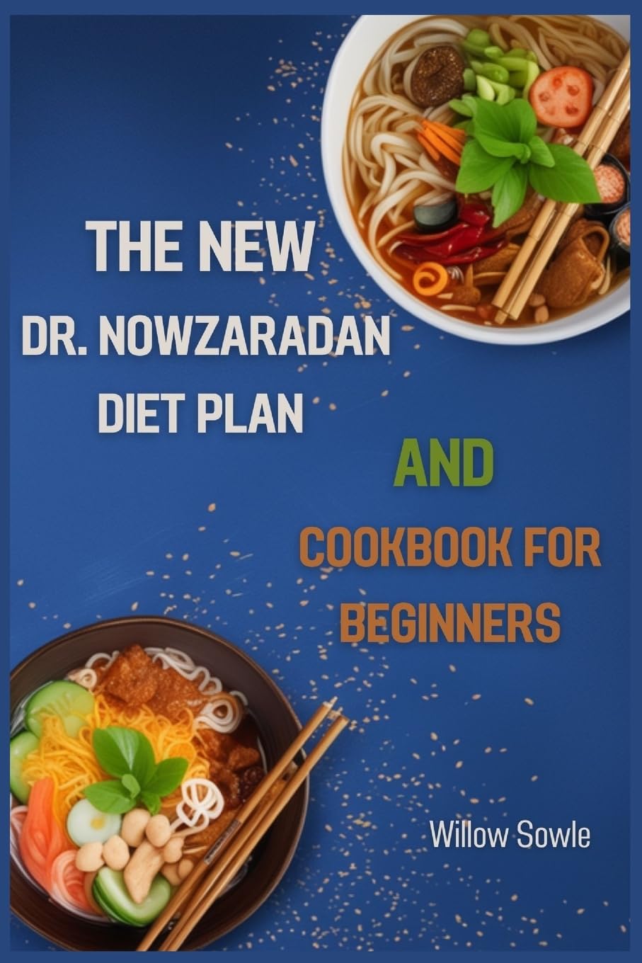 THE NEW DR. NOWZARADAN DIET PLAN AND COOKBOOK FOR BEGINNERS Medicine
