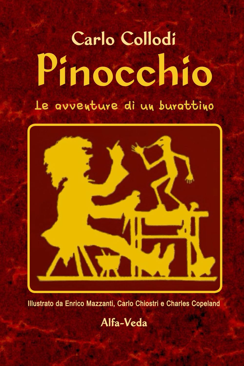 Pinocchio – Le avventure di un burattino: Illustrato da Enrico Mazzanti, Carlo Chiostri e Charles Copeland Novels & Short Stories