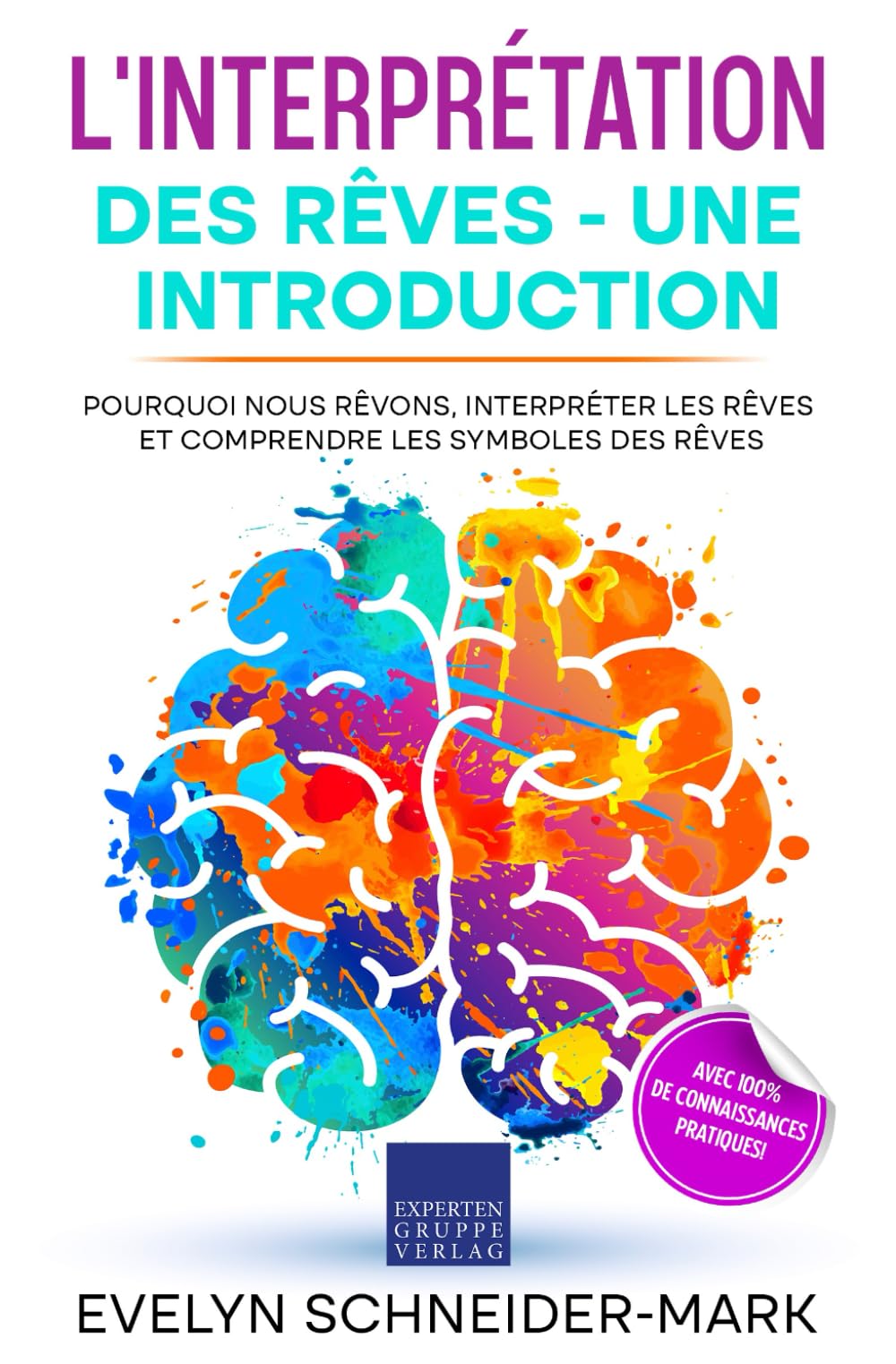 L'interprétation des rêves - Une introduction: Pourquoi nous rêvons, interpréter les rêves et comprendre les symboles des rêves book