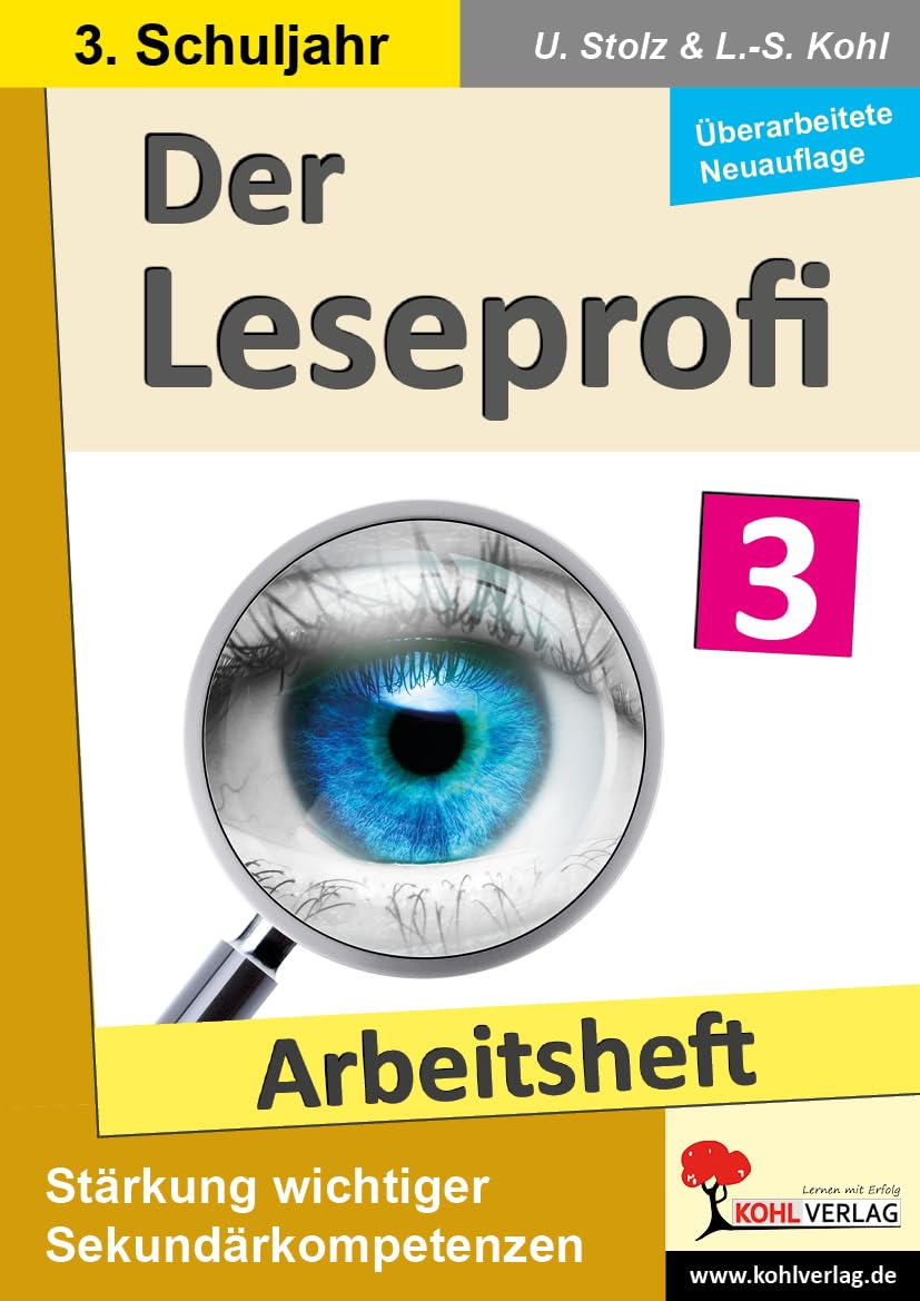 Der Leseprofi - Arbeitsheft / Klasse 3: Fit durch Lesetraining! (3. Schuljahr): Stärkung wichtiger Sekundärkompetenzen im Deutschunterricht Learning & Reference