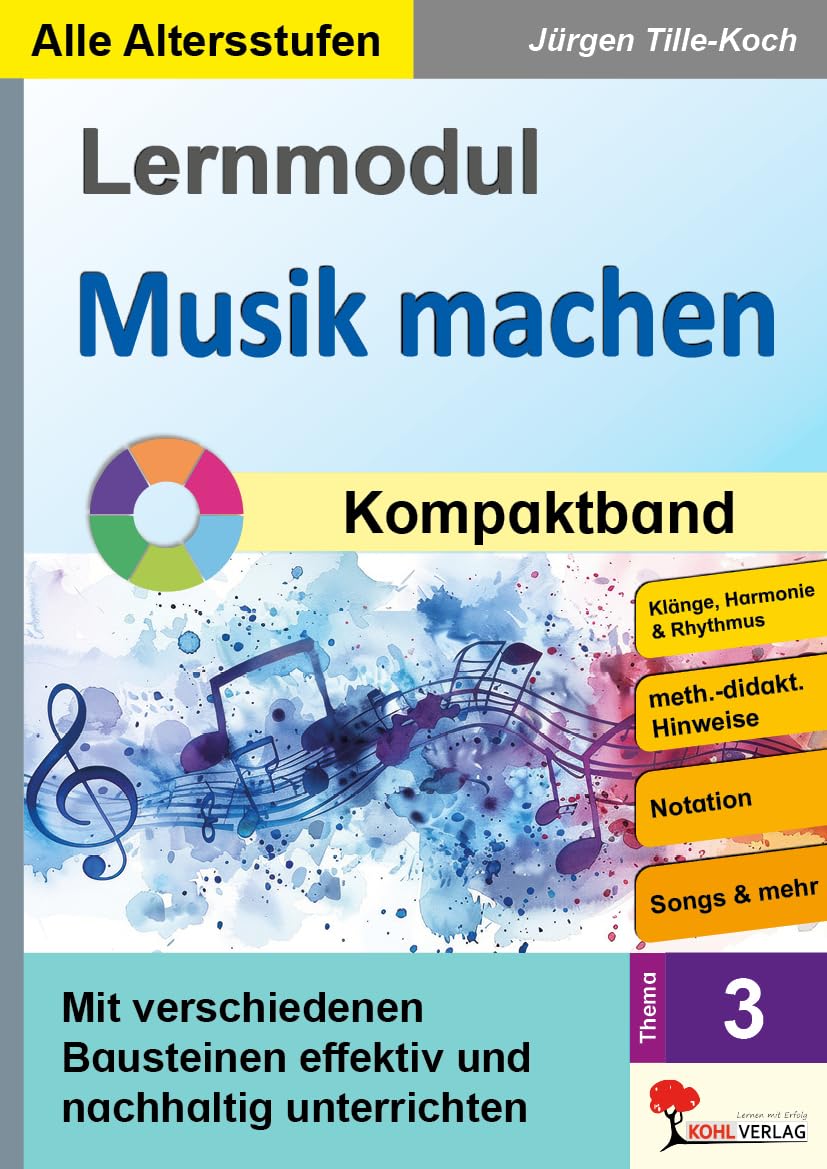 Lernmodul 3: Musik machen / Kompaktband: Mit verschiedenen Bausteinen effektiv und nachhaltig unterrichten Books