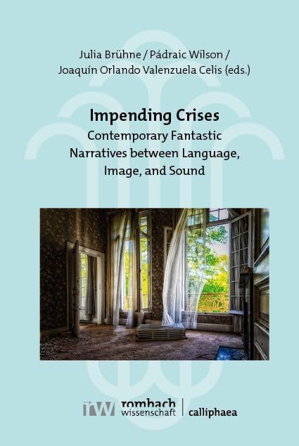 Impending Crises: Contemporary Fantastic Narratives between Language, Image and Sound (Calliphaea. Literatur – Theater – Film) Law