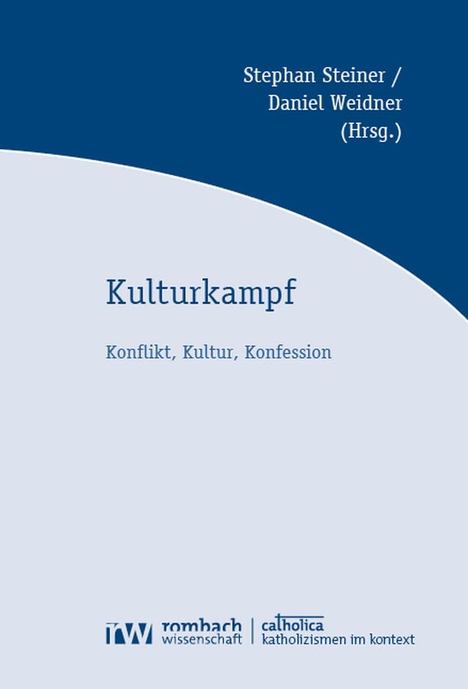 Kulturkampf: Konflikt, Kultur, Konfession (Catholica. Katholizismen im Kontext) Law