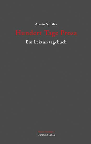 Hundert Tage Prosa: Ein Lektüretagebuch (Kleine Formate) Books