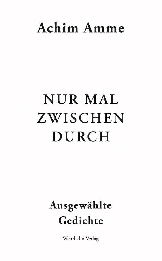 Nur mal zwischendurch: Ausgewählte Gedichte Poetry