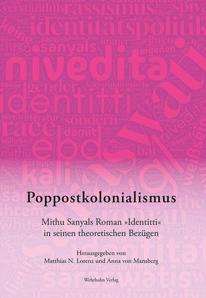 Poppostkolonialismus: Mithu Sanyals Roman »Identitti« in seinen theoretischen Bezügen Books