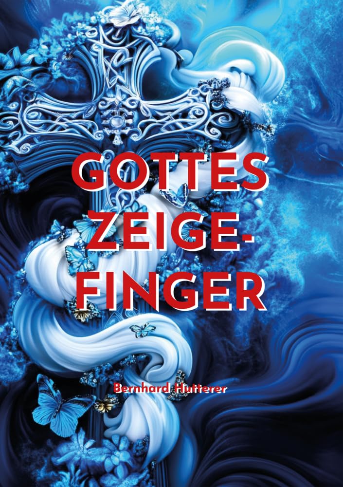 Gottes Zeigefinger: Gesamtausgabe der Bände 1 und 2 Personalities