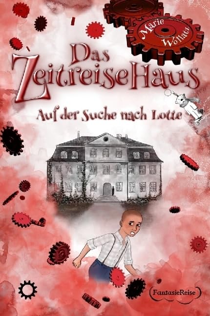 Das Zeitreisehaus - Auf der Suche nach Lotte Contemporary literature