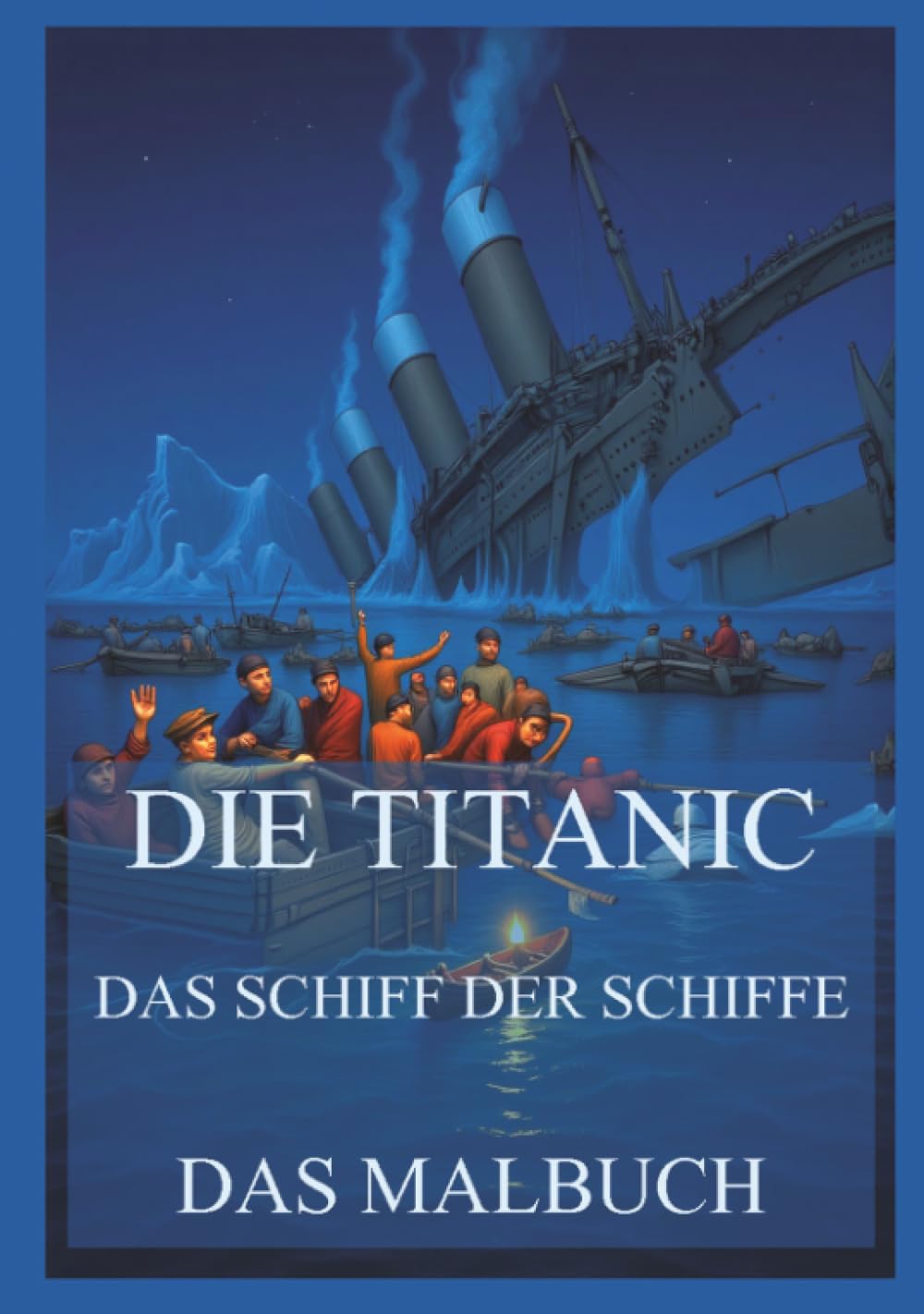 Die Titanic - Das Schiff der Schiffe - Das Malbuch: Für Kinder und Erwachsene Film, Art & Culture