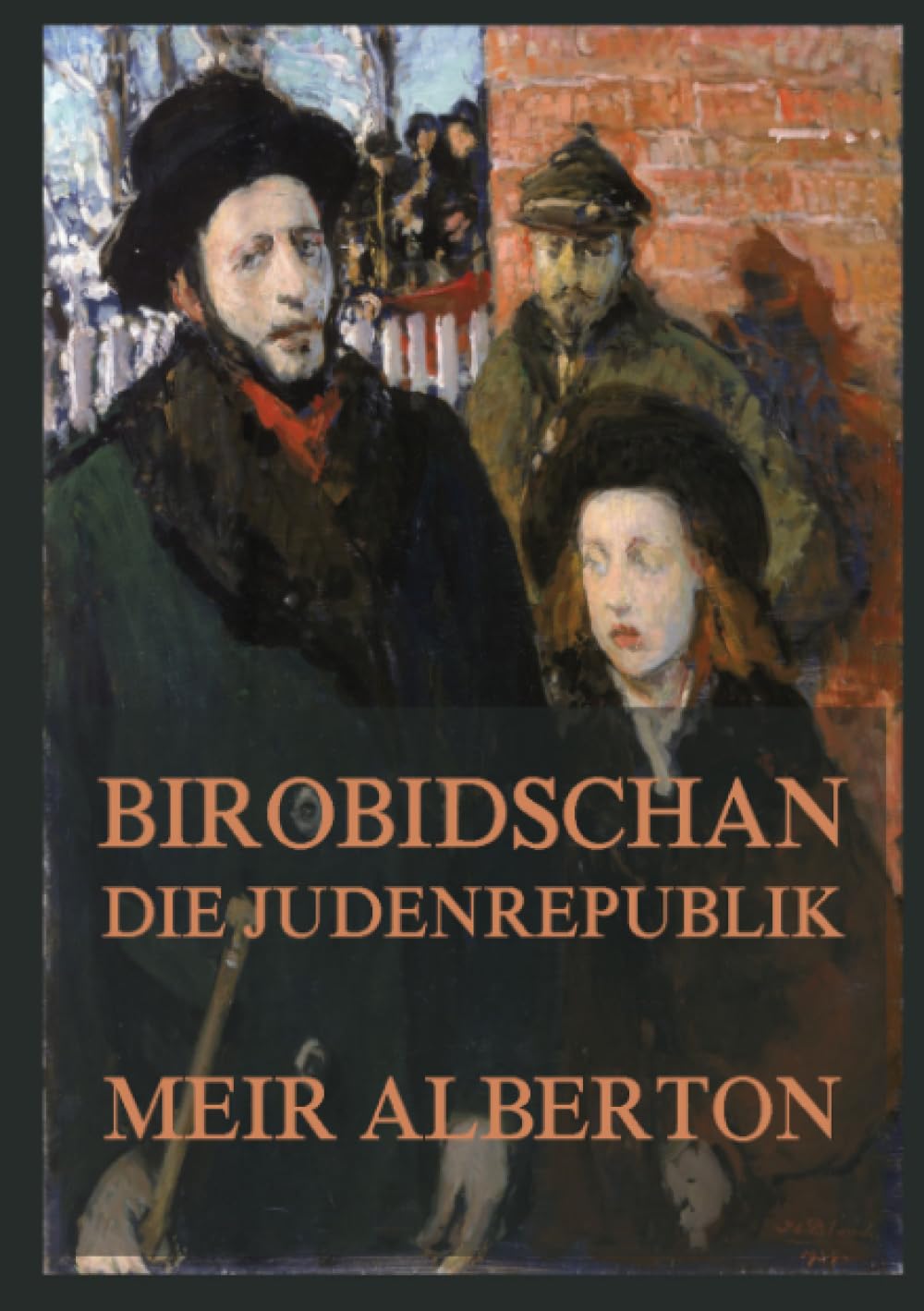 Birobidschan - Die Judenrepublik Classics
