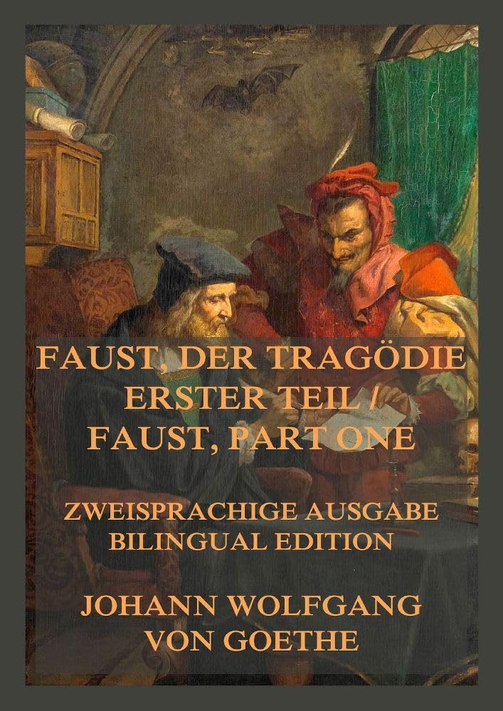 Faust, der Tragödie erster Teil / Faust, Part One: Zweisprachige Ausgabe / Bilingual Edition Drama
