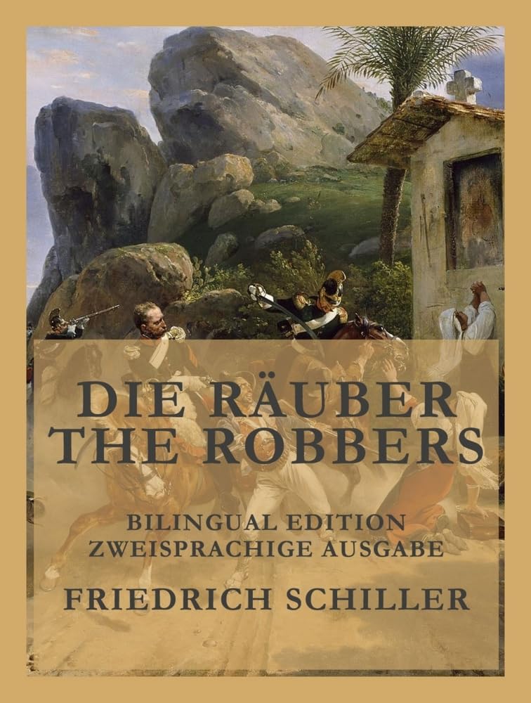 Die Räuber / The Robbers: Zweisprachige Ausgabe / Bilingual Edition Drama