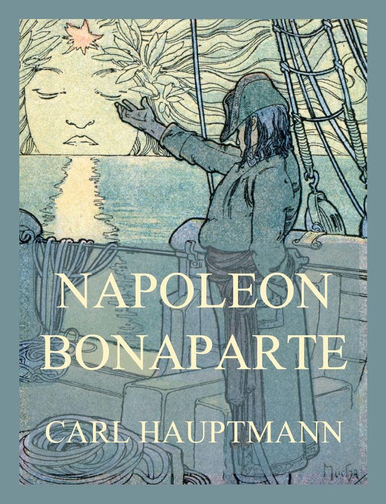 Napoleon Bonaparte: Edition mit beiden Teilen "Bürger Bonaparte" und "Kaiser Napoleon" Biographies & Memoirs
