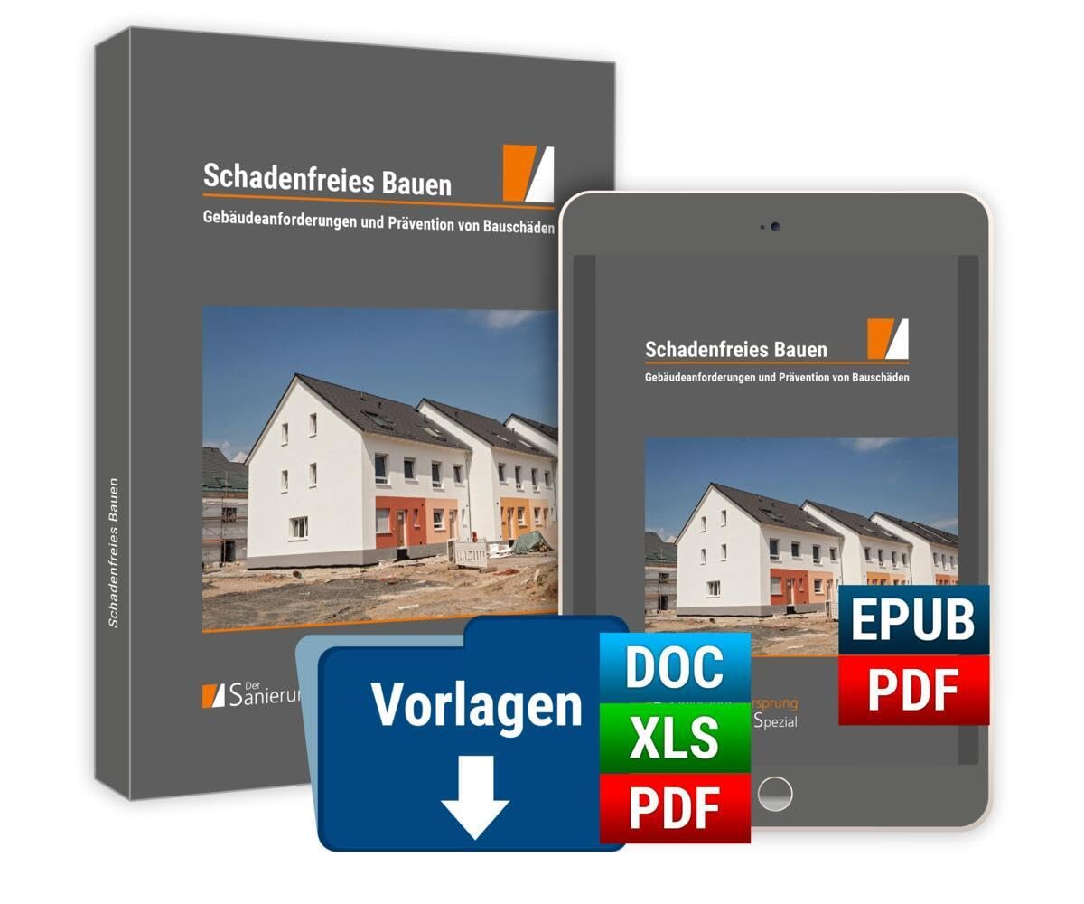 Schadenfreies Bauen - Gebäudeanforderungen und Prävention von Bauschäden Business & Technology