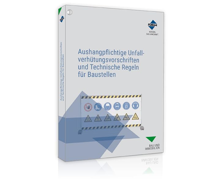 Aushangpflichtige Unfallverhütungsvorschriften und Technische Regeln für Baustellen Law