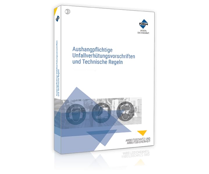 Aushangpflichtige Unfallverhütungsvorschriften und Technische Regeln Law