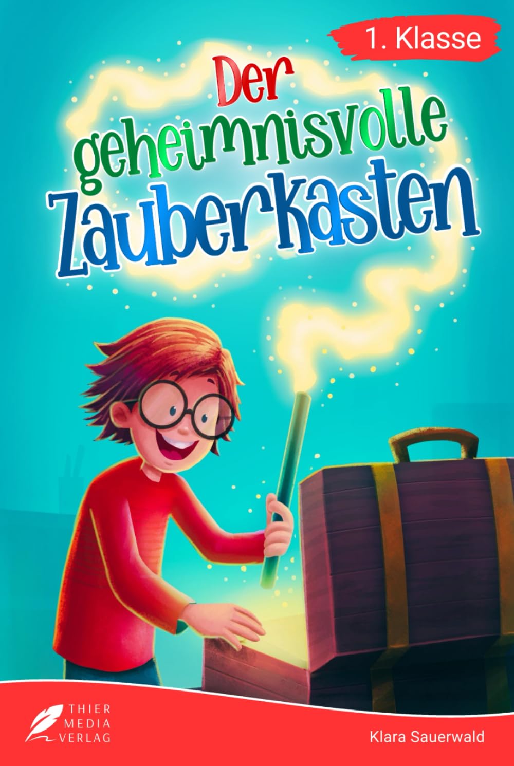 Erstlesebuch 1. Klasse - Der geheimnisvolle Zauberkasten: Die magischen Abenteuer von Mats zum Lesenlernen für Jungen ab 6 Jahren (Erstleser Jungen 1. Klasse) (Lesebücher 1. Klasse) Non-fiction