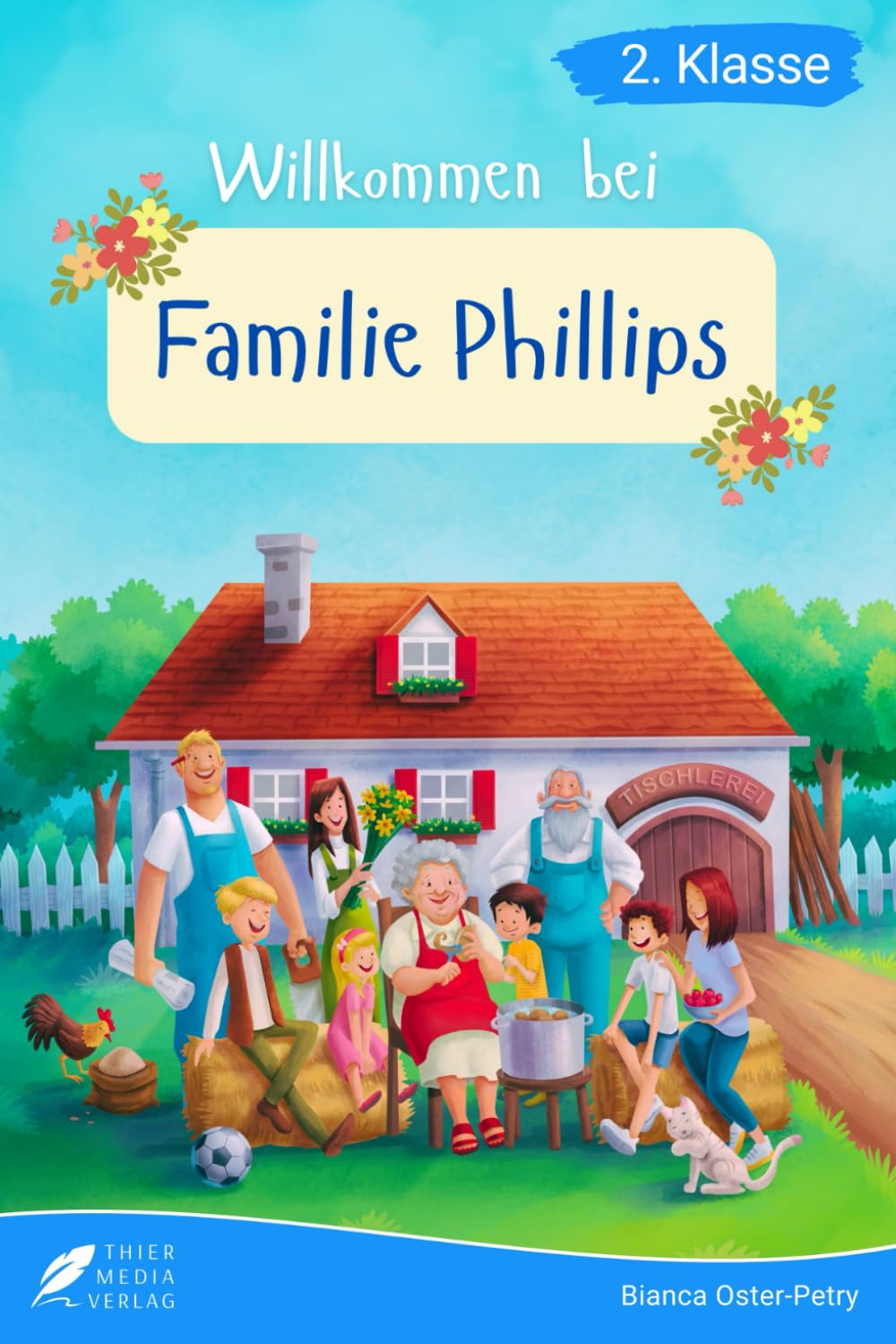 Lesebuch 2. Klasse - Willkommen bei Familie Phillips: Eine wunderschöne Geschichte über den Zusammenhalt einer Großfamilie zum Selberlesen für Kinder ab 7 Jahren (Erstlesebuch 2. Klasse) book