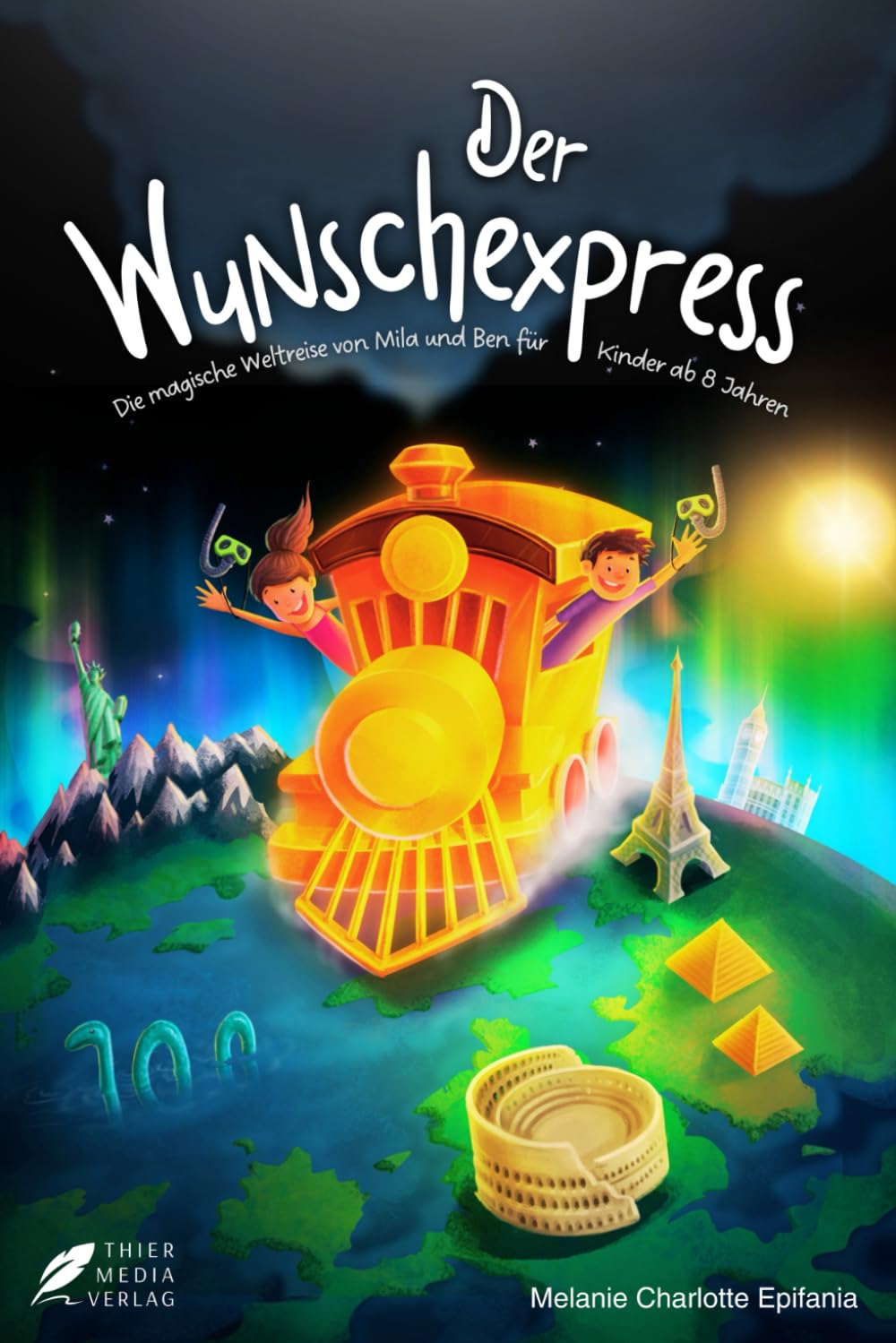 Der Wunschexpress: Die magische Weltreise von Mila und Ben für Kinder ab 8 Jahren Non-fiction