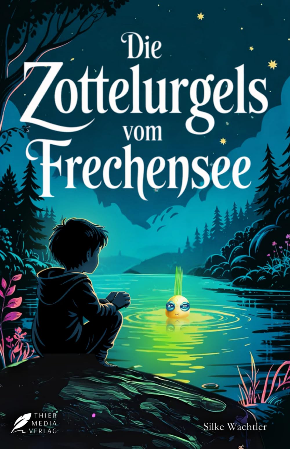 Die Zottelurgels vom Frechensee: Ein geheimnisvolles Abenteuer über Freundschaft, Mut und den Sinn des Lebens für junge Leser ab 10 und alle, die das Staunen nicht verlernt haben Fiction