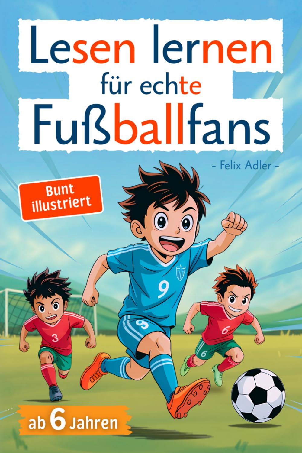 Lesen lernen für echte Fußballfans: Erstlesebuch in bunter Silbenschrift für Kinder ab 6 Jahren - viele Geschichten, Rätsel, Steckbriefe und ... Geburtstag - ideal als Geschenk für Erstleser Leisure & Fun