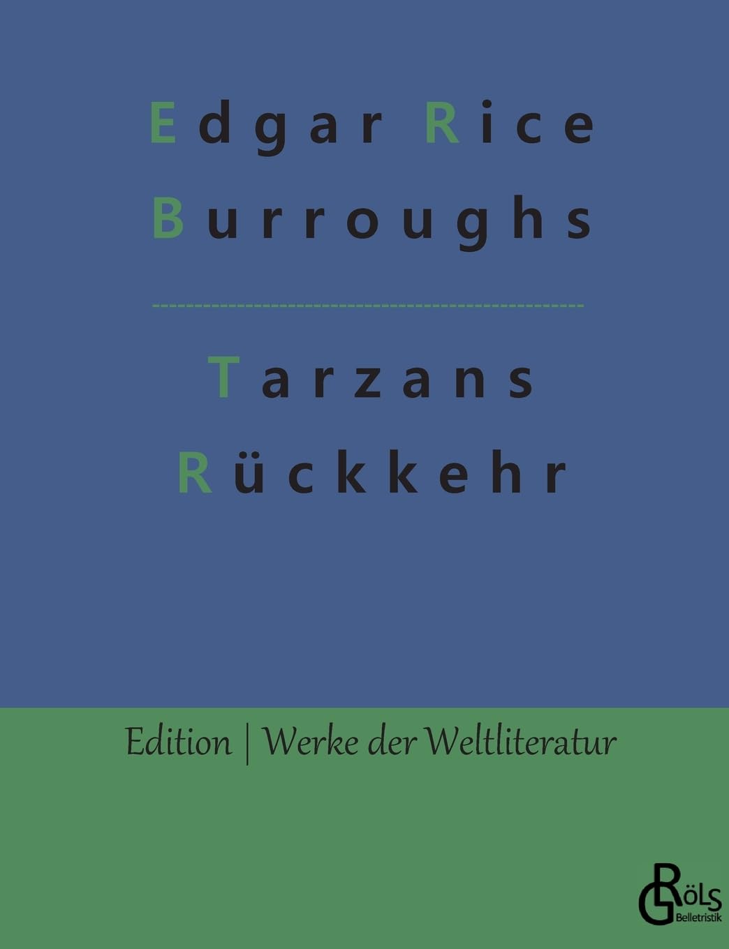 Tarzans Rückkehr in den Urwald (Edition Werke der Weltliteratur) Drama