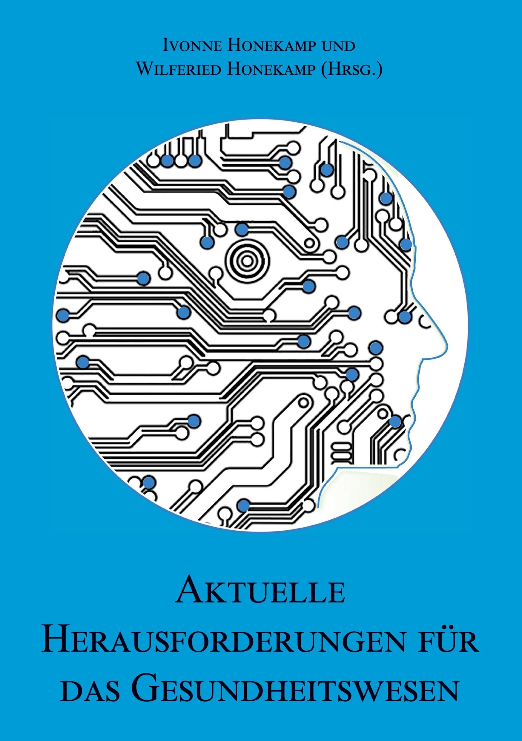 Aktuelle Herausforderungen für das Gesundheitswesen (mit Ivonne Honekamp) book