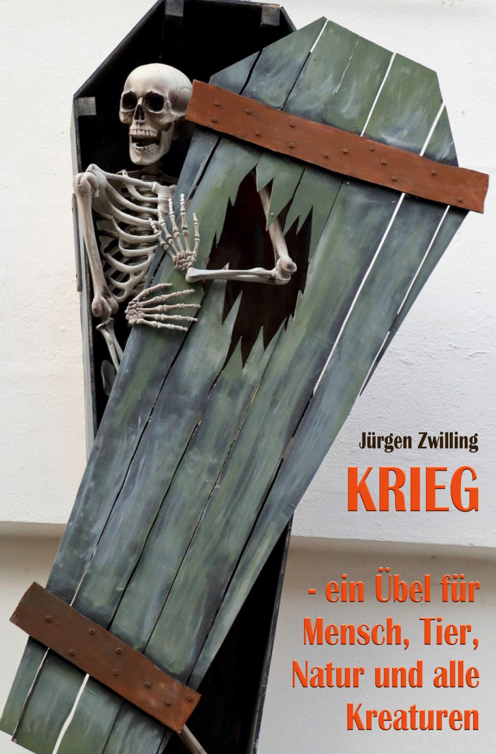 Krieg, ein Übel für Mensch, Tier, Natur und alle Kreaturen book