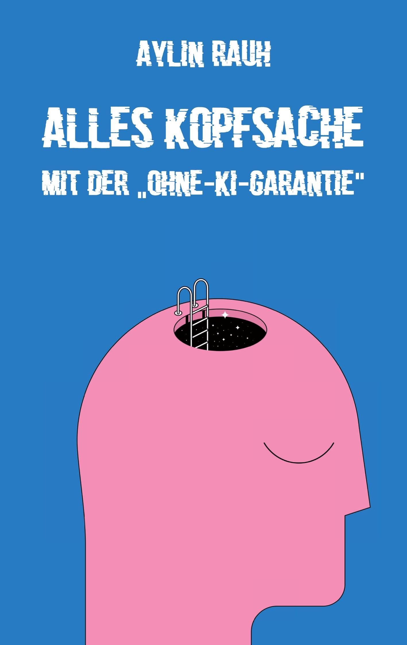 Alles Kopfsache: Mit der „Ohne-KI-Garantie“ Contemporary literature