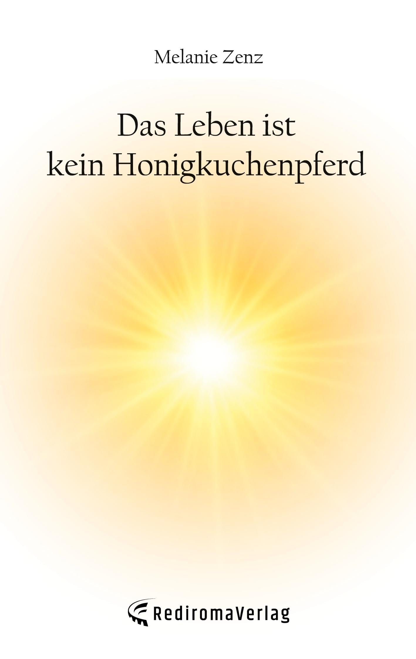 Das Leben ist kein Honigkuchenpferd book