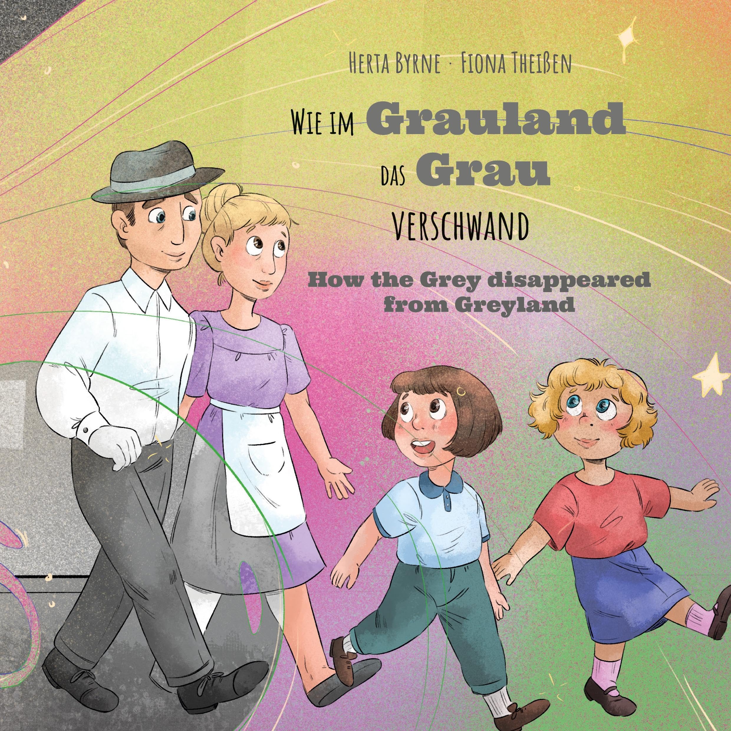 Wie im Grauland das Grau verschwand: How the Grey disappeared from Greyland Novels & Short Stories